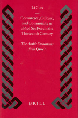 Cover of Commerce, Culture, and Community in a Red Sea Port in the Thirteenth Century