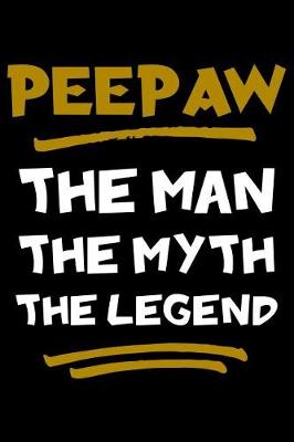 Book cover for PeePaw The Man The Myth The Legend