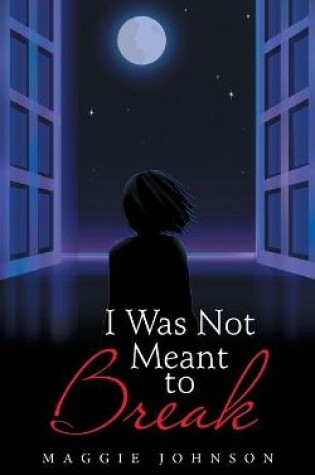 Cover of I Was Not Meant to Break