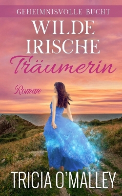 Book cover for Wilde irische Träumerin