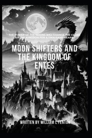 Cover of Moon Shifters and the Kingdom of Entes