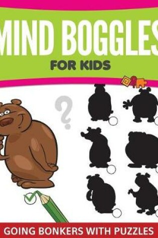 Cover of Mind Boggles For Kids