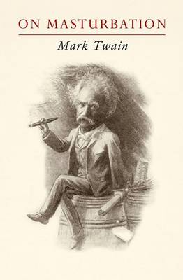 Book cover for Mark Twain on Masturbation