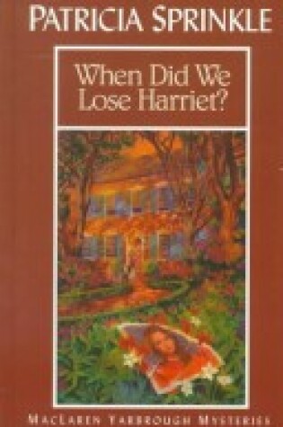 Cover of When Did We Lose Harriet?