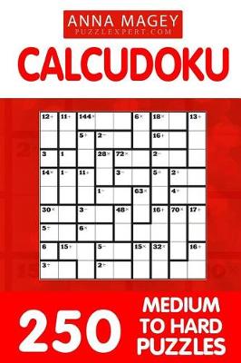 Book cover for 250 Medium to Hard CalcuDoku Puzzles 9x9