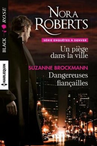 Cover of Un Piege Dans La Ville - Dangereuses Fiancailles