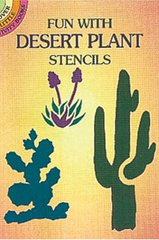 Cover of Fun with Desert Plants Stencils