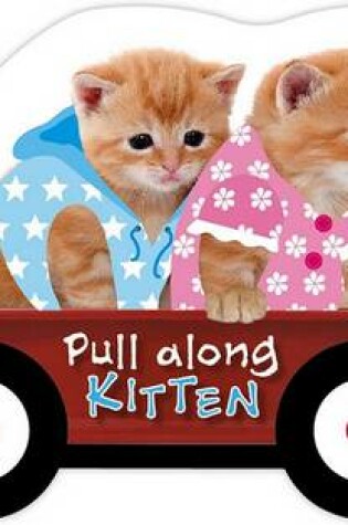 Cover of Pull Along Kittens