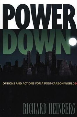 Cover of Powerdown: Options and Actions for a Post-Carbon World