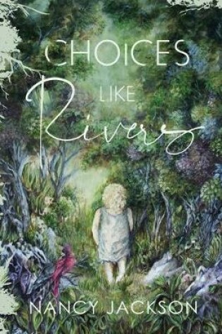 Cover of Choices Like Rivers