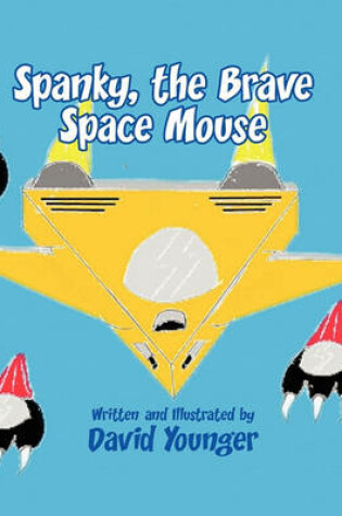 Cover of Spanky, the Brave Space Mouse