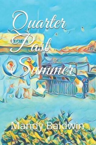 Cover of Quarter Past Summer