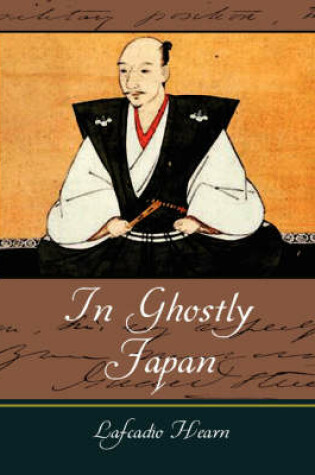 Cover of In Ghostly Japan - Lafcadio Hearn