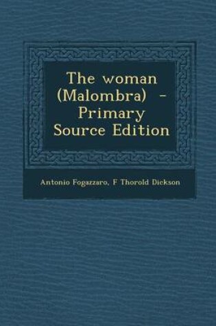 Cover of The Woman (Malombra) - Primary Source Edition