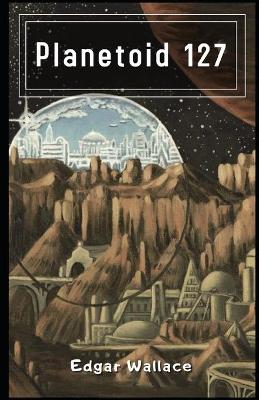 Book cover for Planetoid 127 Illustrated