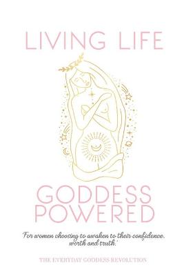 Book cover for Living Life Goddess Powered