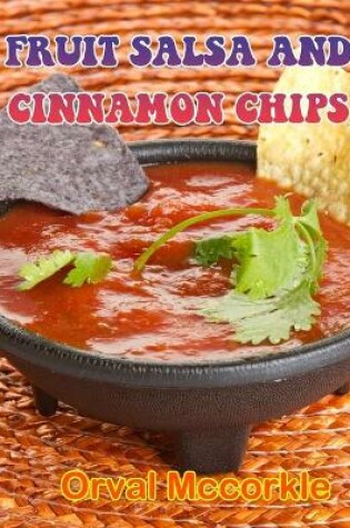 Cover of Fruit Salsa and Cinnamon Chips