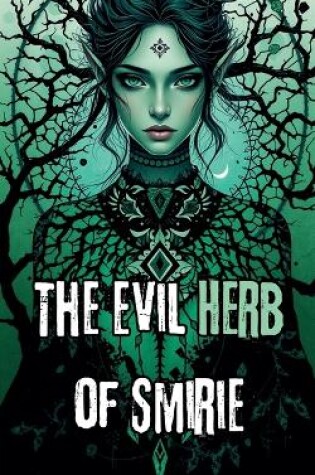 Cover of The Evil Herb of Smirie