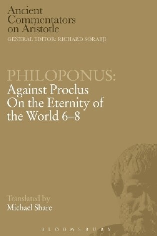 Cover of Against Proclus "On the Eternity of the World 6-8"