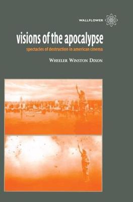 Book cover for Visions of the Apocalypse – Spectacles of Destruction in American Cinema