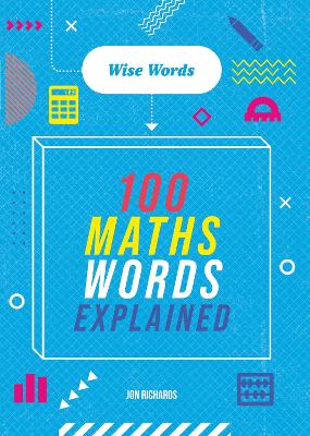 Book cover for Wise Words: 100 Maths Words Explained