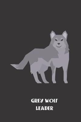 Book cover for Grey Wolf Leader