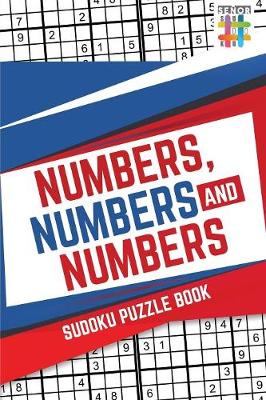 Book cover for Numbers, Numbers and Numbers Sudoku Puzzle Book