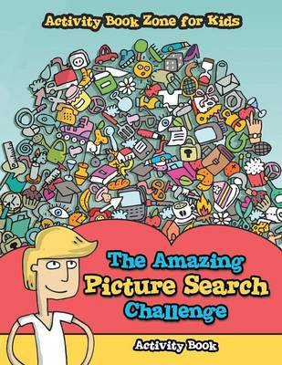 Book cover for The Amazing Picture Search Challenge Activity Book