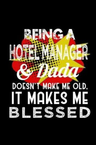 Cover of Being a hotel manager & dada doesn't make me old it makes me blessed