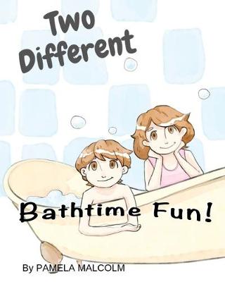 Book cover for Two Different Bathtime Fun
