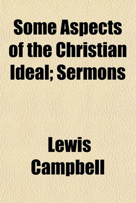 Book cover for Some Aspects of the Christian Ideal; Sermons