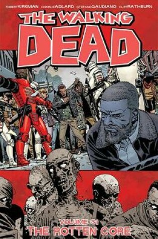 Cover of The Walking Dead Volume 31: The Rotten Core