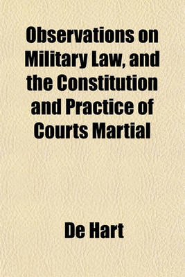 Book cover for Observations on Military Law, and the Constitution and Practice of Courts Martial