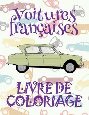 Cover of &#9996; Voitures françaises &#9998; Livre de Coloriage Voitures &#9998; Livre de Coloriage pour les garçons &#9997; Livre de Coloriage enfant