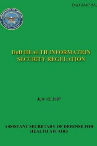 Cover of DoD Health Information Security Regulation (DoD 8580.02-R)