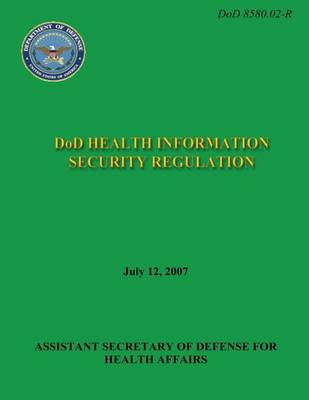 Book cover for DoD Health Information Security Regulation (DoD 8580.02-R)