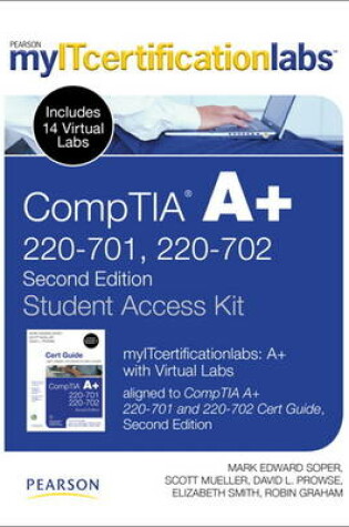 Cover of CompTIA A+ myITcertificaitonlabs and Virtual Labs Student Access Kit (220-701 and 220-702)