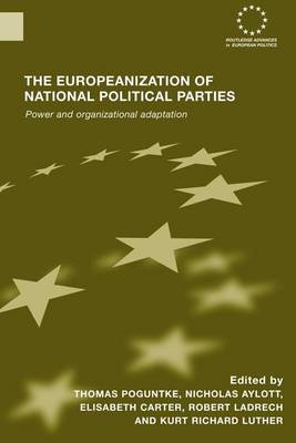 Book cover for The Europeanization of National Political Parties: Power and Organizational Adaptation