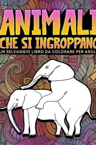 Cover of Animali che si ingroppano