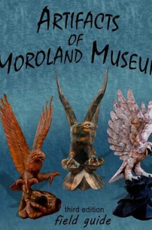 Cover of Artifacts Of Moroland Museum