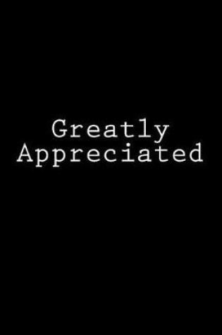 Cover of Greatly Appreciated