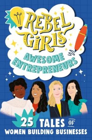 Cover of Rebel Girls Awesome Entrepreneurs