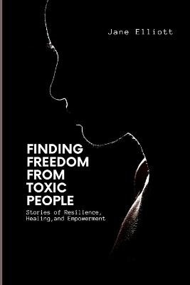 Book cover for Finding Freedom From Toxic People