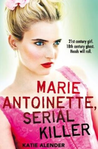 Cover of Marie Antoinette, Serial Killer