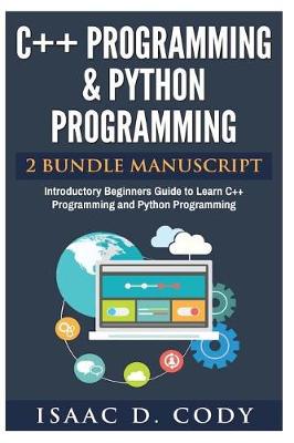 Book cover for C++ and Python Programming 2 Bundle Manuscript Introductory Beginners Guide to Learn C++ Programming and Python Programming