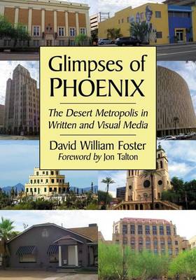 Book cover for Glimpses of Phoenix: The Desert Metropolis in Written and Visual Media