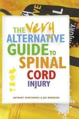 Cover of The Very Alternative Guide to Spinal Cord Injury