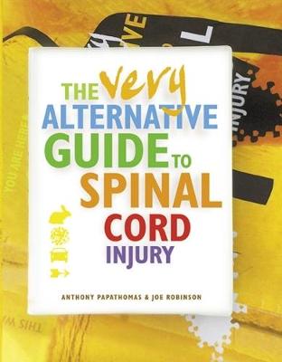 Book cover for The Very Alternative Guide to Spinal Cord Injury