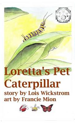 Book cover for Loretta's Pet Caterpillar