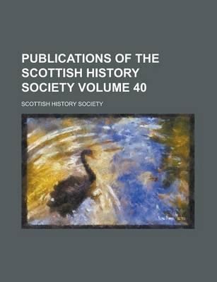 Book cover for Publications of the Scottish History Society Volume 40